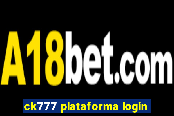 ck777 plataforma login
